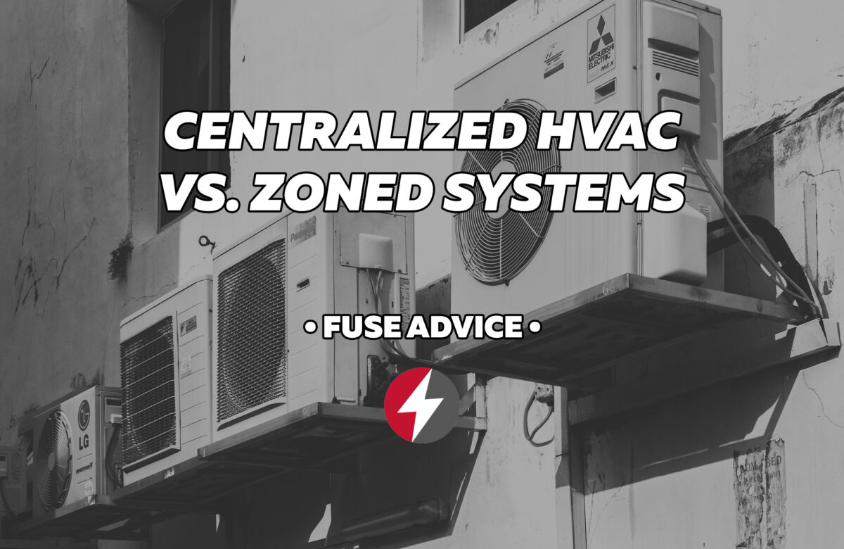 Centralized HVAC vs. Zoned Systems