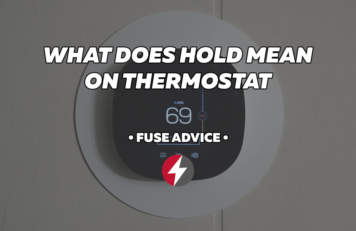 what-does-hold-mean-on-thermostat-fuse-service