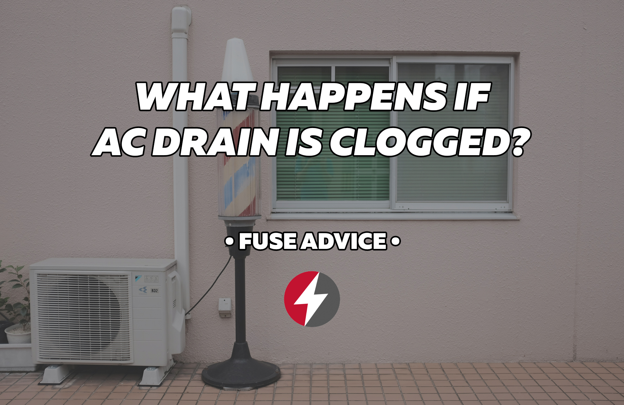 what-happens-if-ac-drain-is-clogged-fuse-service