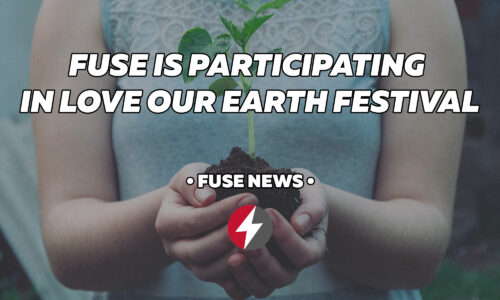 Fuse Service is Participating in Love Our Earth Festival!
